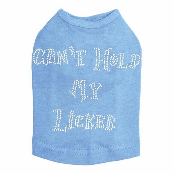 Can't Hold My Licker Rhinestone Dog Tank