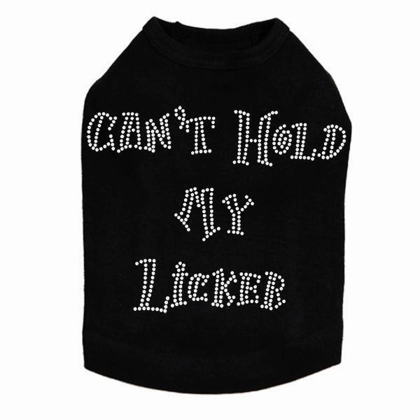 Can't Hold My Licker Rhinestone Dog Tank