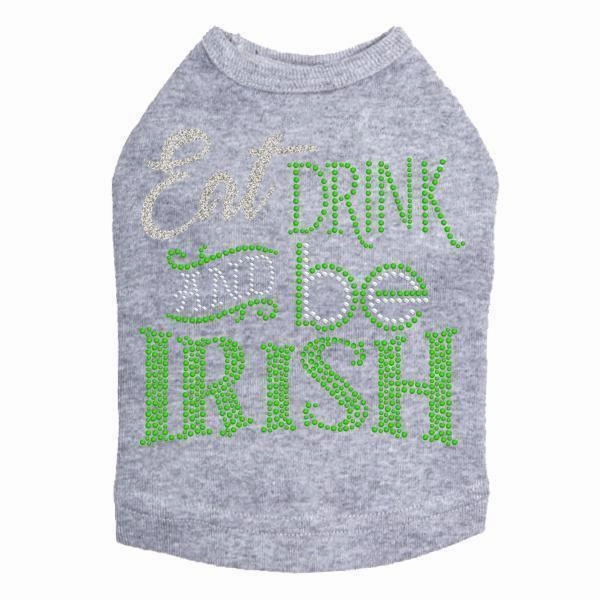 Eat Drink And Be Irish Rhinestone Dog Tank
