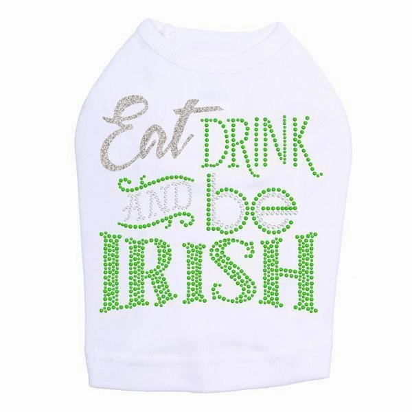Eat Drink And Be Irish Rhinestone Dog Tank