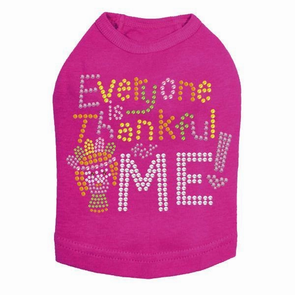 Everyone Is Thankful For Me Rhinestone Dog Tank