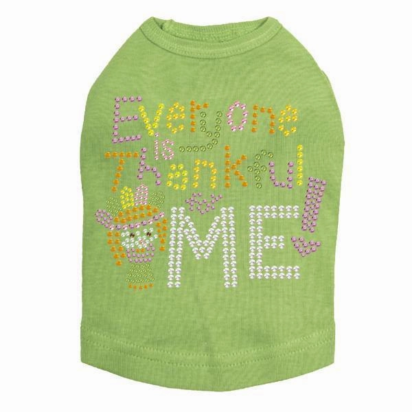Everyone Is Thankful For Me Rhinestone Dog Tank